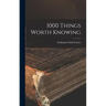 1000 Things Worth Knowing