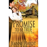 Promise to Be True