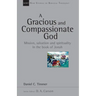 A Gracious and Compassionate God: Mission, Salvation and Spirituality in the Book of Jonah Volume 26