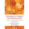 Volunteers in Hospice and Palliative Care: A Resource for Voluntary Service Managers