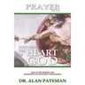 Prayer, Touching the Heart of God (Part Two)