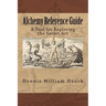 Alchemy Reference Guide: A Tool for Exploring the Secret Art