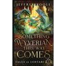 Something Wyverian This Way Comes