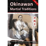 Okinawan Martial Traditions, Vol. 3: Te, Tode, Karate, Karatedo, Kobudo