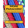 More Paracord!: 12 More Paracord Projects