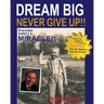Dream Big Never Give Up