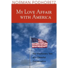 My Love Affair with America: The Cautionary Tale of a Cheerful Conservative