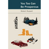 You, Too, Can Be Prosperous: Studies in Prosperity
