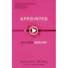 Appointed: Your Future Starts Now