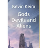 Gods Devils and Aliens
