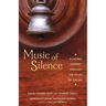 Music of Silence: A Sacred Journey Through the Hours of the Day
