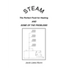 Steam: The Perfect Fluid for Heating and Some of the Problems