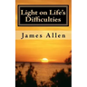 Light on Life's Difficulties: Illuminating The Path to Prosperity