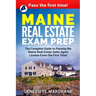 Maine Real Estate Exam Prep: The Complete Guide to Passing the Maine Real Estate Sales Agent License Exam the First Time!