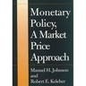 Monetary Policy, a Market Price Approach