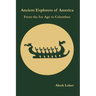 Ancient Explorers of America: From the Ice Age to Columbus
