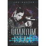 Quantum Escape: A Near-Future CyberPunk Thriller
