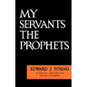 My Servant the Prophets