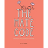 The Mate Code: Deciphering the Language of Friendship