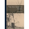 The Ten Tribes of Israel;