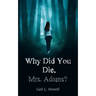 Why Did You Die, Mrs. Adams?