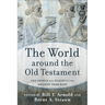The World Around the Old Testament: The People and Places of the Ancient Near East