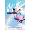 After The Rain: There is Always a Rainbow
