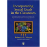 Incorporating Social Goals in the Classroom: A Guide for Teachers and Parents of Children W/ High-Functioning Autism/ Asperger Syndrome