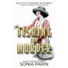Fishing for Murder: A 1920s Historical Cozy Mystery: An Evie Parker Mystery Book 16