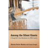 Among the Silent Giants: A Young Girl's True Adventures in a Wild Country