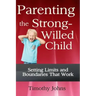 Parenting the Strong-Willed Child