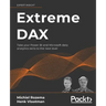 Extreme DAX: Take your Power BI and Microsoft data analytics skills to the next level