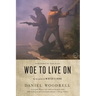 Woe to Live on