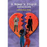 A Woman's Stupid Intuition