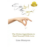 Spiritual Sugar: The Divine Ingredients to Heal Yourself With Love