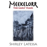 Meekelorr: The Early Years Volume 5