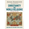 Christianity and World Religions Leader Guide Revised Edition: Questions We Ask about Other Faiths