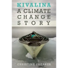 Kivalina: A Climate Change Story