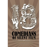 Eighteen Comedians of Silent Film
