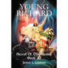 Young Richard: Secret Of The Realm Book II