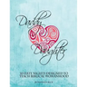 Daddy Daughter: 10 Date Nights Designed to Teach Biblical Womanhood
