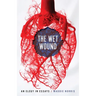 Wet Wound: An Elegy in Essays