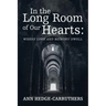 In the Long Room of Our Hearts: Where Love and Memory Dwell