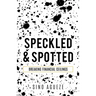 Speckled & Spotted: Breaking Financial Ceilings