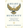 Heart and Humanity: A Funeral Director's Chronicle of the World's Oldest Calling
