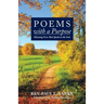 Poems with a Purpose: Rhyming Verse That Speaks to the Soul