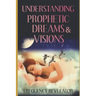 Understanding Prophetic Dreams and Visions