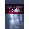 Introduction to Jewish and Catholic Bioethics: A Comparative Analysis