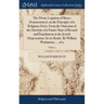 The Divine Legation of Moses Demonstrated, on the Principles of a Religious Deist, From the Omission of the Doctrine of a Future State of Reward and P