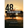 48 Hours to Enlightenment: A Quick and Decisive End to the Spiritual Search: Rational and Conclusive Insights Into Ultimate Truth and Living the